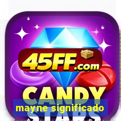 mayne significado